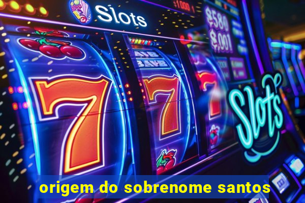 origem do sobrenome santos